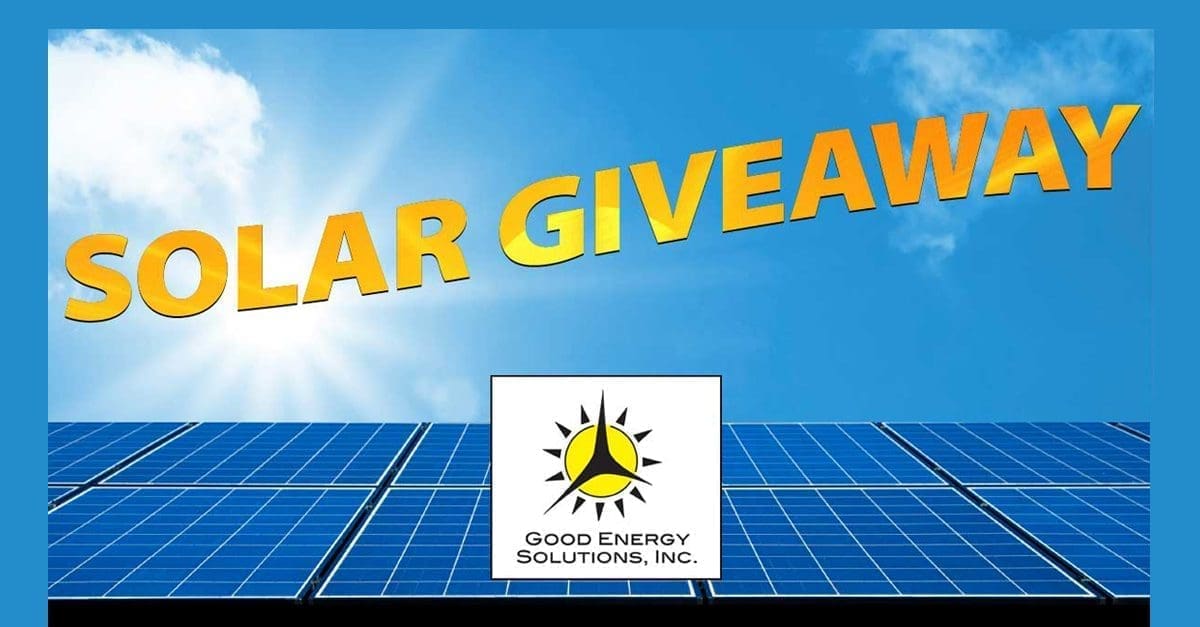 Good Energy Solutions Solar GiveAway Good Energy Solutions Solar GiveAway